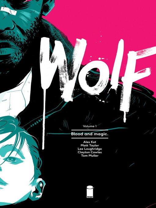 Title details for Wolf (2015), Volume 1 by Ales Kot - Available
